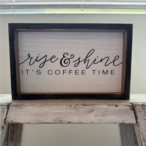 Hobby Lobby “Rise and Shine, It’s Coffee Time” Wood and Pressboard Sign
